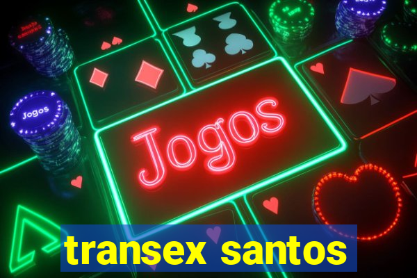 transex santos